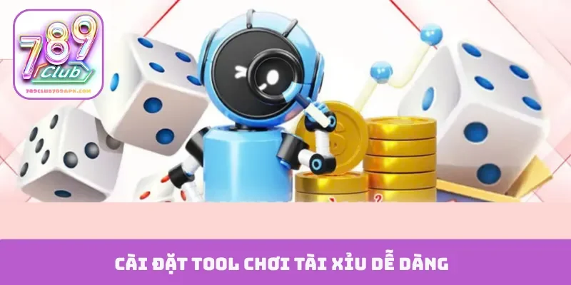 Cài đặt tool chơi tài xỉu dễ dàng
