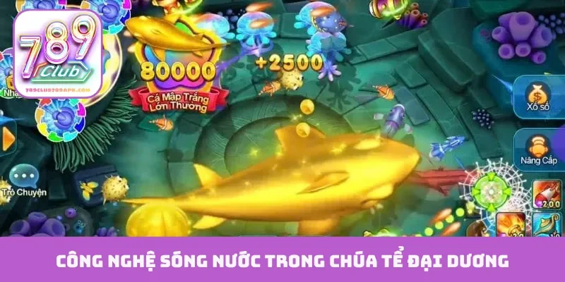 Công nghệ sóng nước trong chúa tể đại dương