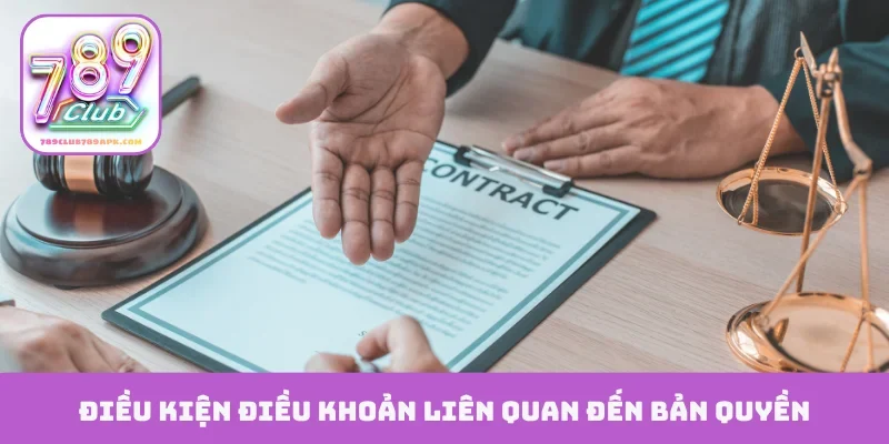 Điều kiện điều khoản liên quan đến bản quyền