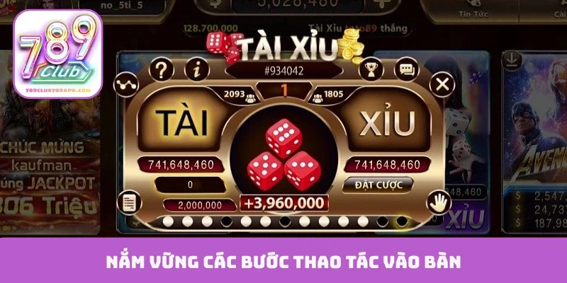 Nắm vững các bước thao tác vào bàn