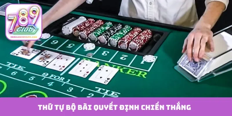 Thứ tự bộ bài quyết định chiến thắng