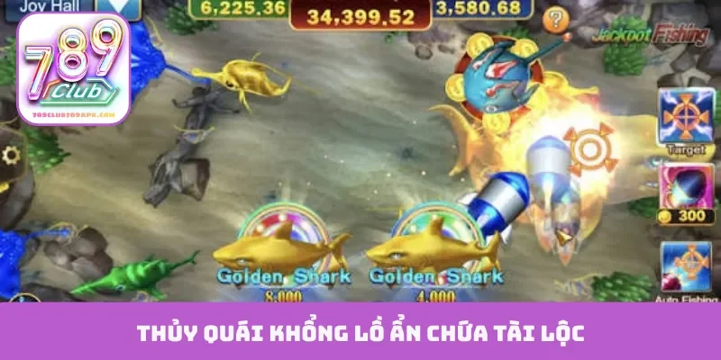 Thủy quái khổng lồ ẩn chứa tài lộc