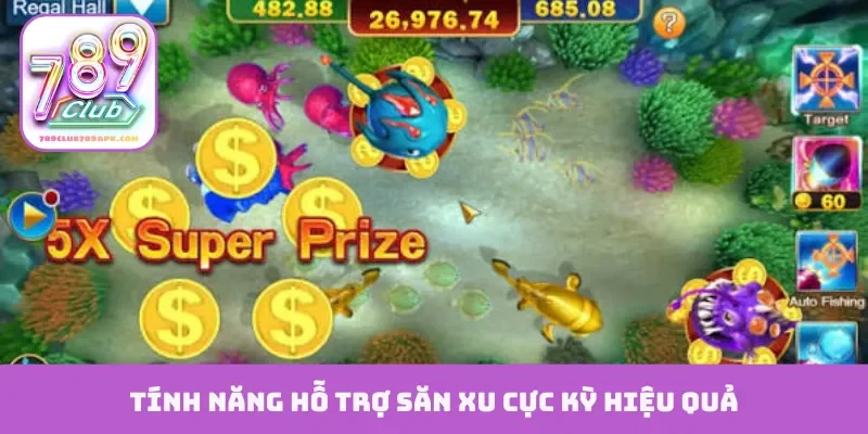Tính năng hỗ trợ săn xu cực kỳ hiệu quả